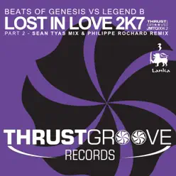 Lost in Love 2K7, Pt. 2 (Beats of Genesis vs. Legend B) [Remixes] - Legend B