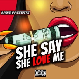 She Say She Love Me AR216