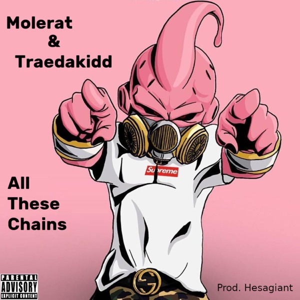 All These Chains (feat. Traedakidd)