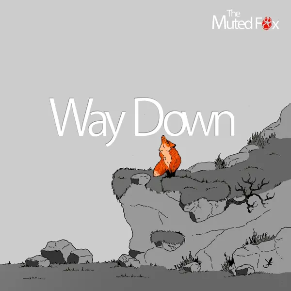 Way Down — The Muted Fox
