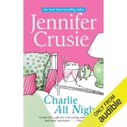 Charlie All Night (Unabridged) - Jennifer Crusie