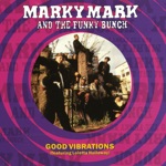 Good Vibrations (feat. Loleatta Holloway) by Marky Mark and the Funky Bunch