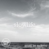 Slowlife - Single