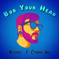 Bob Your Head (feat. Nitemvre) - Single - Jelli