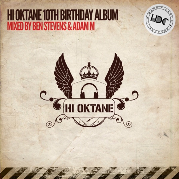 Hi Oktane: 10th Birthday (Mixed by Ben Stevens) [DJ Mix]
