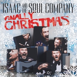 Isaac And The Soul Company - Finally Christmas