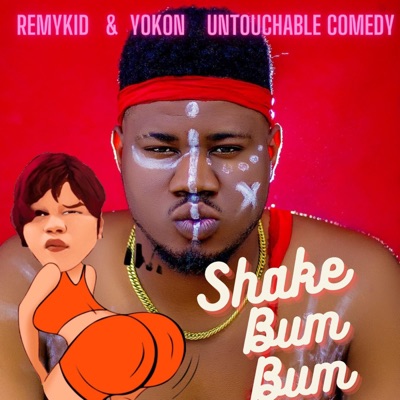 Shake Bum Bum (Untouchable Comedy) - Single