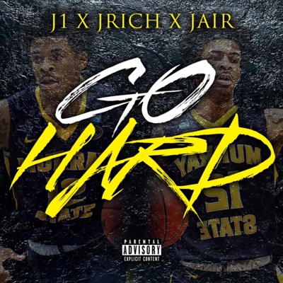 Go Hard (feat. Jrich & Jair) - Single