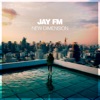 Jay FM - Just Once