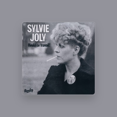 Listen to Sylvie Joly, watch music videos, read bio, see tour dates & more!