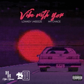 Vibe With You (feat. Lowkey Jheeeze & HH Chace) Hunnabeats