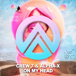 On My Head (Remixes) - Single
