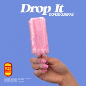 Drop It (Donde Quieras) artwork