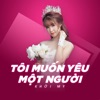 Tôi Muốn Yêu Một Người - EP