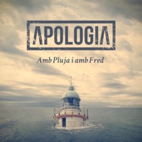 Amb Pluja I Amb Fred (feat. Xavi Sarrià) - Single - Apologia Grup