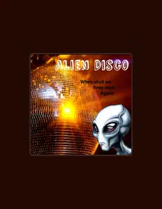 聆聽 Alien Disco、觀看音樂影片、閱讀小傳、查看巡演日期等！