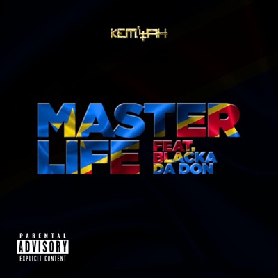 Master Life (feat. Blacka Da Don) - Single