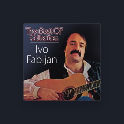 Listen to Ivo Fabijan, watch music videos, read bio, see tour dates & more!