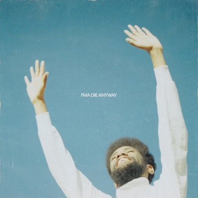 I'ma Die Anyway - EP