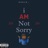 I AM Not Sorry (feat. Detwan Love)