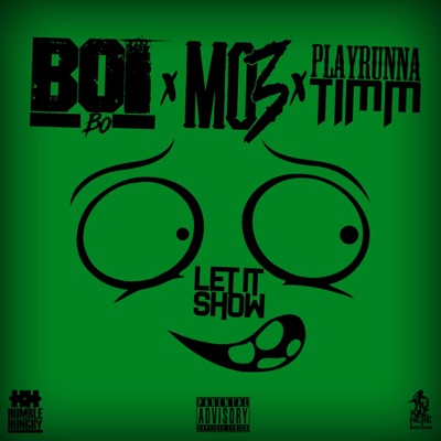 Boi Bo Let It Show (feat. Mo3 & Playrunna Timm) - Single