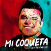 Mi Coqueta - Single