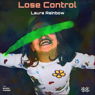 Lose Control (feat. Laura Rainbow) - Single