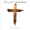 The Last Leonardo - Ben Lewis