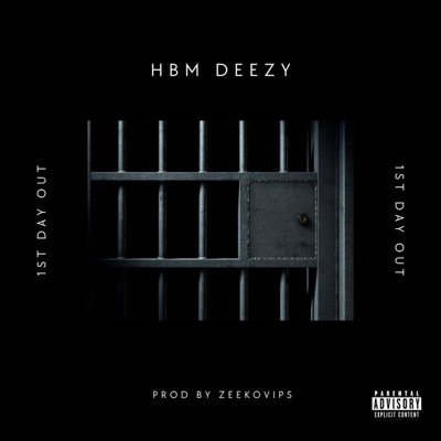 1st Day Out (feat. HBM Deezy) - Single