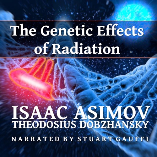 The Genetic Effects of Radiation (Unabridged) cover