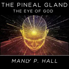 The Pineal Gland: The Eye of God