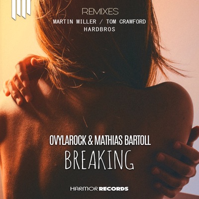 Breaking (Remixes) [Ovylarock with Mathias Bartoll] - EP