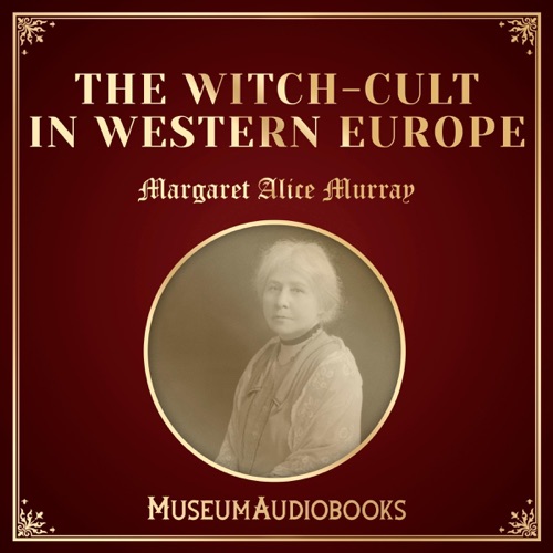The Witch-Cult in Western Europe (Unabridged) cover