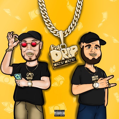 Big Drip Wrist Wrist (feat. Gmd4000) - Single
