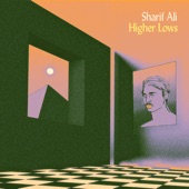 Sharif Ali - Higher Lows