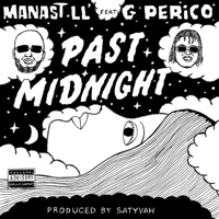 Past Midnight (feat. G Perico) - Single - Manast LL' & Satyvah
