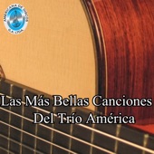Las Más Bellas Canciones del Trío América artwork