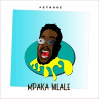 Mpaka Nlale - Single - Petrooz