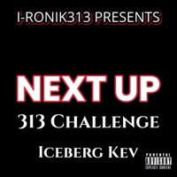 Next Up (feat. Iceberg Kev & Nwome) - Single - I-Ronik313