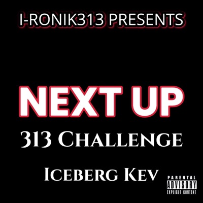 Next Up (feat. Iceberg Kev & Nwome) - Single