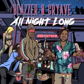 All Night Long (feat. Blazzer & Cryave) 161GA Music