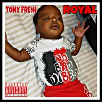 Royal - Single - Tony Fre$h