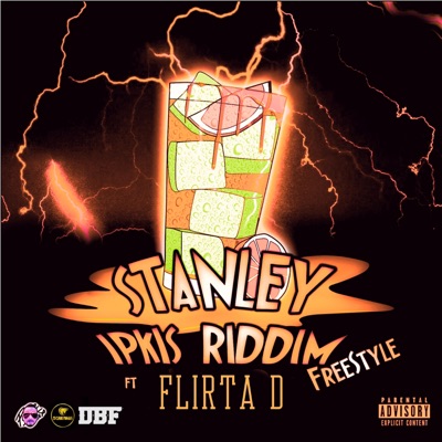 Stanley Ipkis Riddim Freestyle (feat. Flirta D) - Single