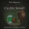 Celtic Spirit: Irish St. Patrick's Day