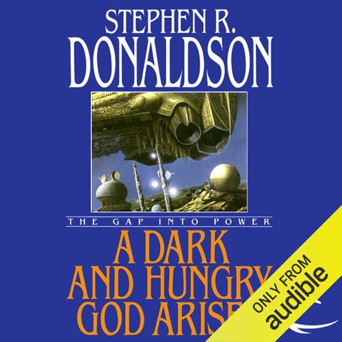 A Dark and Hungry God Arises: The Gap into Power: The Gap Cycle, Book 3  (Unabridged) cover