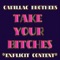 Take Your Bitches (feat. J. Gamble & Z Deezy) - Cadillac Brothers lyrics