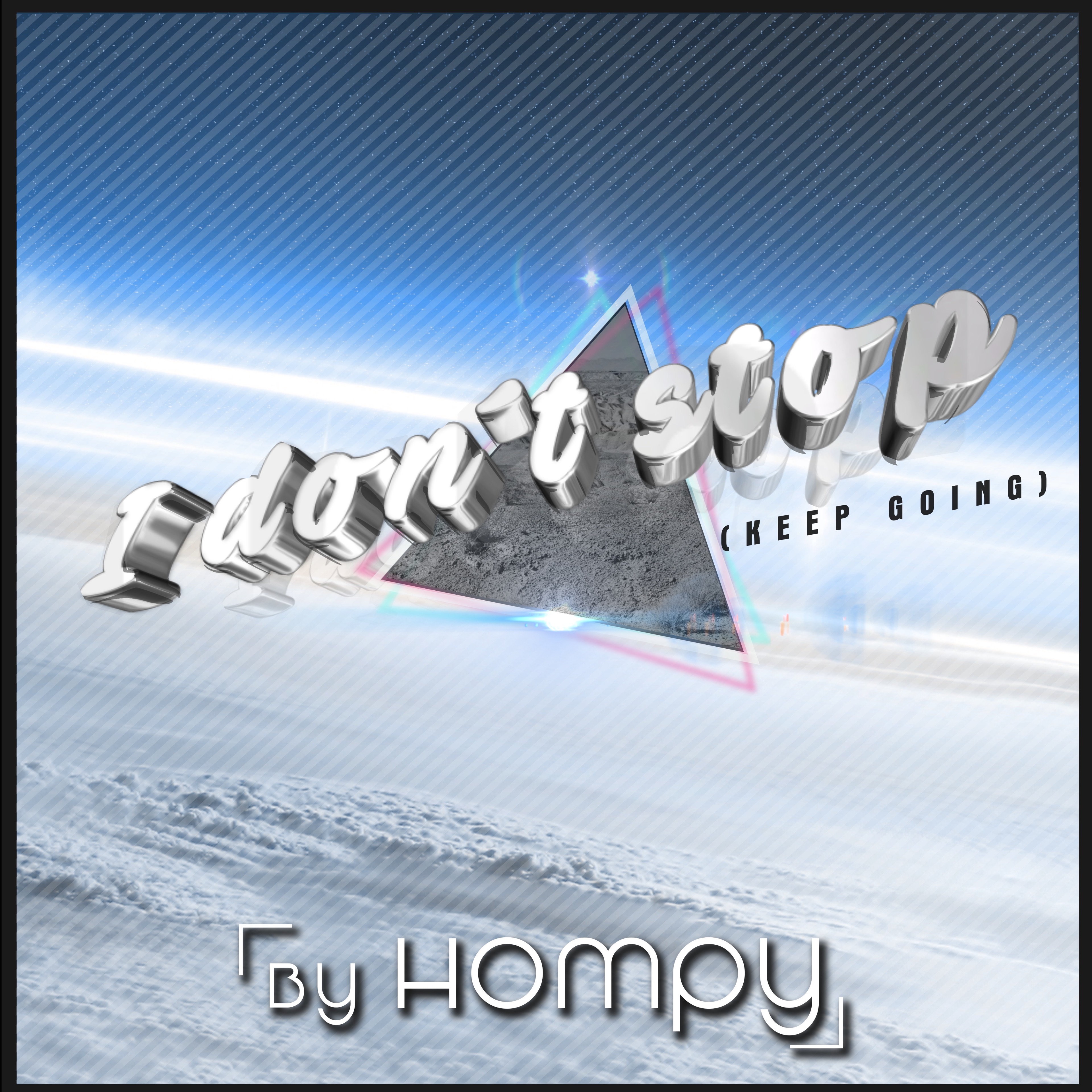 I Don't Stop (Keep Going) - Single by MC Hompy album cover