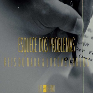 Esquece dos Problemas (Live) [feat. PH & Laurinho Linhares] - Single