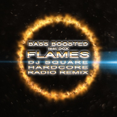 Flames (feat. DCX) [Dj Square Hardcore Radio Remix] - Single