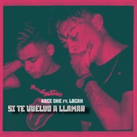 Si Te Vuelvo a Llamar (feat. Logan) - Single - Arce One